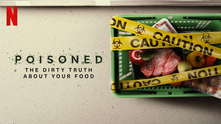 Novo Documentário Da Netflix, “Poisoned”, Revela Como Sua Comida É Chocantemente Contaminada